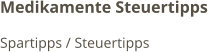 Medikamente Steuertipps Spartipps / Steuertipps